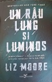 Un Rau Lung si Luminos - Liz Moore - Roman, Editura Leda Bazaar, 2021, 574 Pagini, Paperback