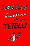 Jurnalul European al lui Tetelu - Paperback brosat - Vellant