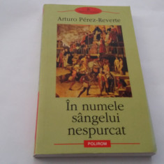 IN NUMELE SANGELUI NESPURCAT , ARTURO PEREZ-REVERTE-RF18/0