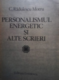 C. Radulescu Motru - Personalismul energetic si alte scrieri (1984)