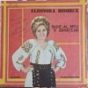 Vinil Eleonora Bisorca - Badea-al Meu Ii Banatean, Electrecord, LP, Muzica Populara, 1988