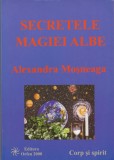 AS - ALEXANDRA MOȘNEAGA - SECRETELE MAGIEI ALBE