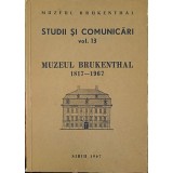 STUDII SI COMUNICARI VOL.13 MUZEUL BRUKENTHAL 1817 - 1967-MUZEUL BRUKENTHAL - SIBIU-239636