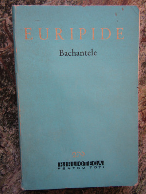 BACHANTELE-EURIPIDE foto