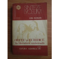 Ion Acsan - Orfeu si Euridice in literatura universala