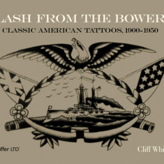 Flash from the Bowery: Classic American Tattoos, 1900-1950