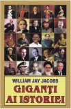 Giganți ai istoriei - Paperback brosat - William Jay Jacobs - Orizonturi