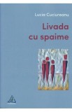 Livada cu spaime - Lucia Cuciureanu