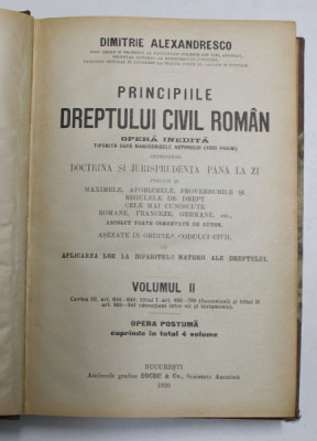 PRINCIPIILE DREPTULUI CIVIL ROMAN de DIMITRIE ALEXANDRESCO , VOLUMUL II , 1926 foto