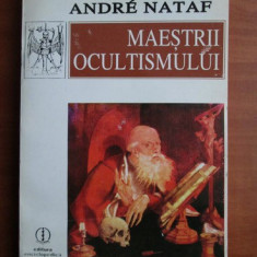 Maestrii ocultismului - Andre Nataf