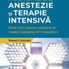 Manual de anestezie si terapie intensiva (vol. 1): Anestezie