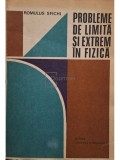 Romulus Sfichi - Probleme de limita si extrem in fizica (Editia: 1979)