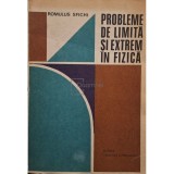 Romulus Sfichi - Probleme de limita si extrem in fizica (Editia: 1979)