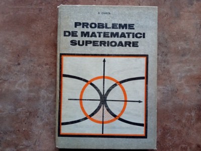 S. Chirita - Probleme de matematici superioare, 1989 foto