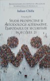 Cumpara ieftin Reconfigurarea securității și a relațiilor internaționale &icirc;n secolul 21 (vol. III). Studii prospective și metodologii alternative. Eșafodajul de secur