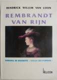 Cumpara ieftin Rembrandt van Rijn &ndash; Hendrick Willem van Loon - Carte