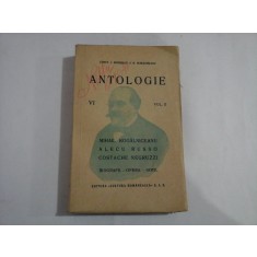 ANTOLOGIE pentru clasa VI-a secundara, normala, seminariala vol.II EDITIA I - C. I. BONDESCU * D. MARACINEANU