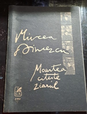 MOARTEA CITESTE ZIARUL - MIRCEA DINESCU foto