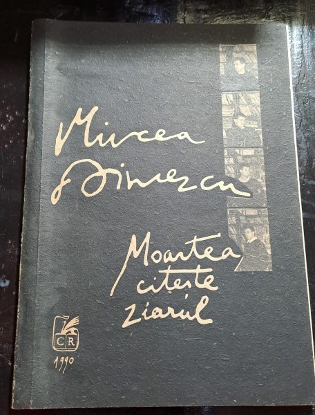 MOARTEA CITESTE ZIARUL - MIRCEA DINESCU