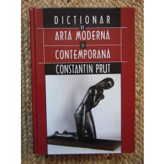 Dictionar de arta moderna si contemporana &ndash; Constantin Prut
