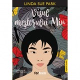 Visul mesterului Min - Iulia Vladimirov, Linda Sue Park