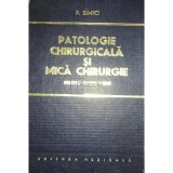 P. Simici - Patologie chirurgicala si mica chirurgie pentru cadre medii (Editia: 1974)
