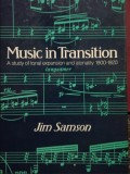 Music in transition: a study of tonal expansion and atonality, 1900-20 / Samson