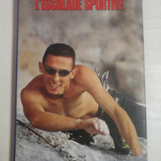 LES SPORTS DE PLEIN AIR L'ESCALADE SPORTIVE - 2001 pour l'edition francaise