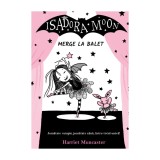 Isadora Moon merge la balet Editia II, Harriet Muncaster