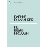 The Breakthrough | Daphne Du Maurier