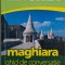 Maghiara. Ghid de conversatie cu dictionar si gramatica