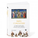 Harta cunoasterii. O istorie in sapte cetati sau cum au fost pierdute si regasite ideile antichitatii - Mihai Moroiu, Violet Moller