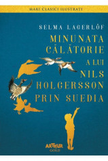 Minunata calatorie a lui Nils Holgersson prin Suedia | Selma Lagerlof foto