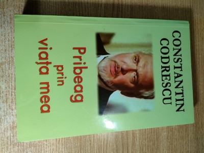 Constantin Codrescu - Pribeag prin viata mea - Nadejdi si dezamagiri (Editura H.P. si Betta, 2012; editia a II-a). Nu contine CD. foto
