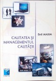 CALITTATEA SI MANAGEMENTUL CALITATII-EMIL MAXIM-342261