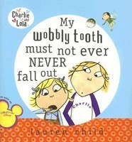 My Wobbly Tooth Must Not Ever Never Fall Out foto