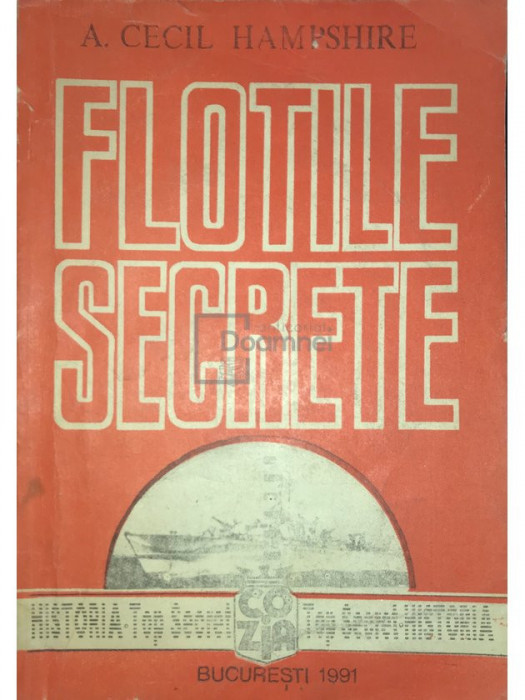 A. Cecil Hampshire - Floțile secrete (editia 1991)