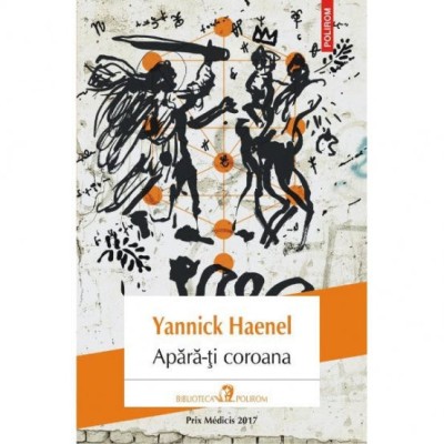 Apara-ti coroana - Yannick Haenel foto