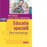 Educatia speciala. Ghid metodologic