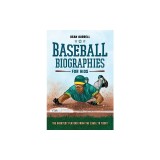 Baseball Biographies for Kids: The Greatest Players from the 1960s to Today