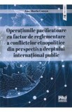Operatiunile pacificatoare ca factor de reglementare a conflictelor etnopolitice - Ana-Maria Comsa