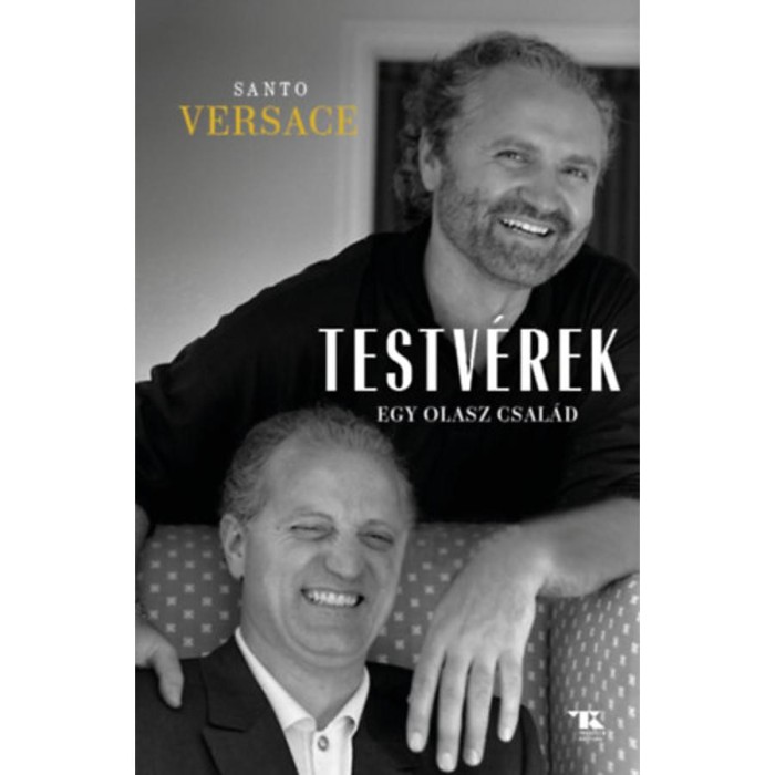 Testv&eacute;rek - Egy olasz csal&aacute;d - Santo Versace
