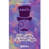 Ultima iubire a lui Arsene Lupin