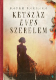 K&eacute;tsz&aacute;z &eacute;ves szerelem - Bauer Barbara