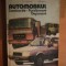 AUTOMOBILUL , CONSTRUCTIE , FUNCTIONARE , DEPANARE de D. CRISTESCU , V. RADUCU , Bucuresti 1986