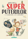Marea carte a superputerilor - Susanna Isern, Arthur