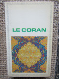 Le Coran / Coranul ( carte in limba franceza ) 511 pagini