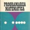 Programarea matematica - Anton Stefanescu, Gheorghe Mihoc