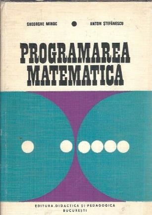 Programarea matematica - Anton Stefanescu, Gheorghe Mihoc
