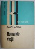 Romanele vieții &ndash; Ioan Slavici, roman beletristic, carte de anticariat